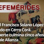 EFEMERIDES-FIN-DE-LA-GUERRA-CONTRA-LA-TRIPLE-ALIANZA