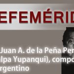 EFEMERIDES ATAGUALPA YUPANQUI