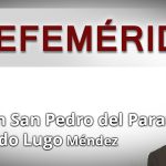 EFEMERIDES FERNANDO LUGO