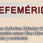 EFEMERIDES BLAS MENDEZ