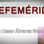 EFEMERIDES CESAR ALVAREZ BLANCO