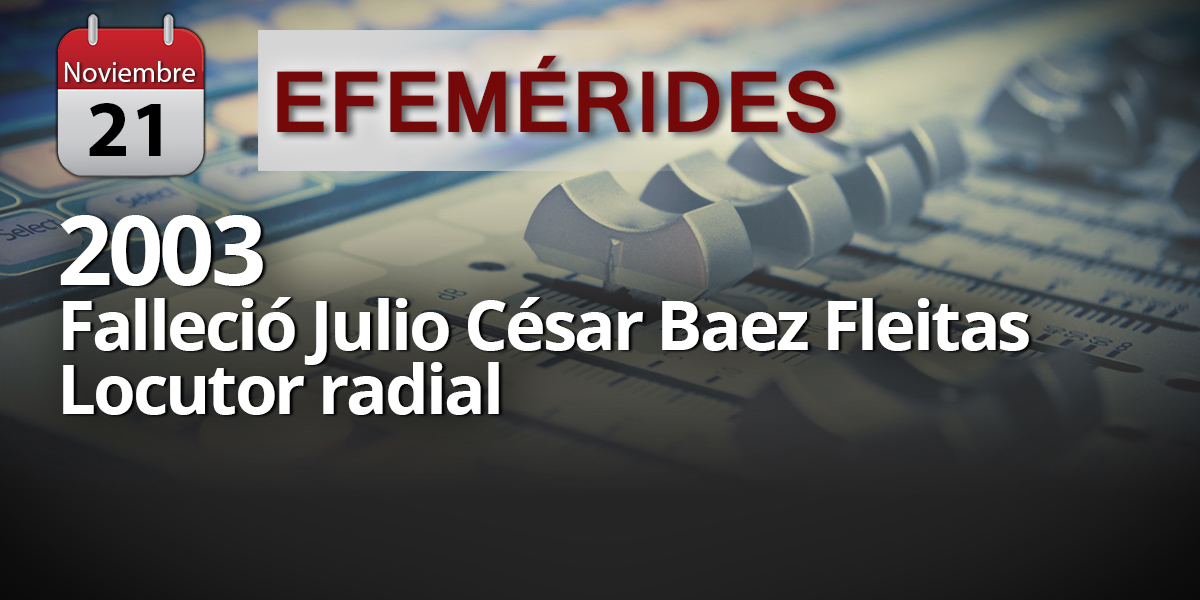 Efemerides julio cesar baez radio nacional 