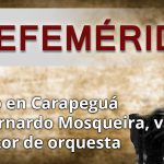 EFEMERIDES BERNARDO MOSQUEIRA