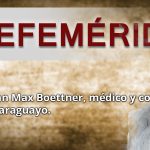 EFEMERIDES JUAN MAX BOETTNER