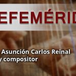 EFEMERIDES carlos reinal