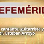 EFEMERIDES ESTEBAN ARROYO