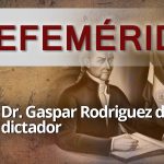 EFEMERIDES GASPAR R DE FRANCIA