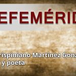 EFEMERIDES CRISPINIANO MARTINEZ GONZÁLEZ