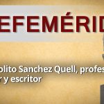 EFEMERIDES HIPOLITO SANCHEZ QUELL