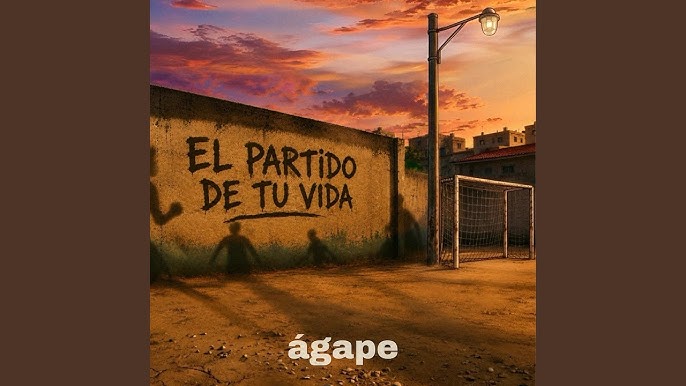 agape canción el partido de tu vida